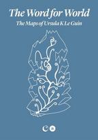 The Word for World: The Maps of Ursula K. Le Guin