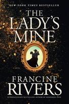 The Lady's Mine: A Lighthearted Christian Romance Novel Set in the Wake of California's Gold Rush
