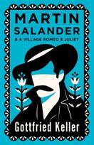Martin Salander and A Village Romeo and Juliet: Annotated Edition