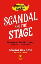 Montgomery Bonbon: Scandal on the Stage