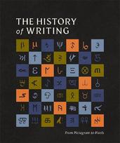The History of Writing: The Journey from Pictograms to Pixels