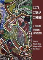 Sista, Stanap Strong!: A Vanuatu Womens Anthology