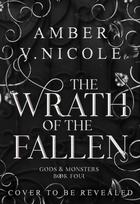 The Wrath of the Fallen: The spicy and epic dark romantasy TikTok must-read and instant New York Times bestseller!