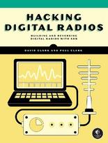 Hacking Digital Radios: Building and Reversing Digital Radios with Sdr