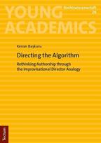 Directing the Algorithm: Rethinking Authorship through the Improvisational Director Analogy