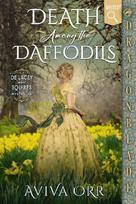 Death Among the Daffodils: A Regency Historical Romance Mystery
