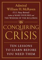 Conquering Crisis: Ten Lessons to Learn Before You Need Them