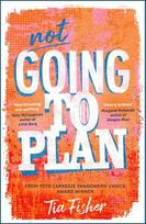 Not Going To Plan: Shortlisted for the Carnegie Medal for Writing 2026