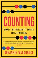 Counting: Humans, History and the Infinite Lives of Numbers