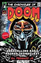 The Chronicles of DOOM: Unravelling Rap's Masked Iconoclast