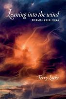 Leaning into the wind: Poems: 2019-2024