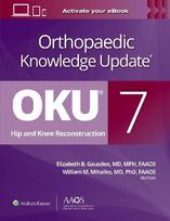Orthopaedic Knowledge Update: Hip and Knee Reconstruction 7 Print + Ebook