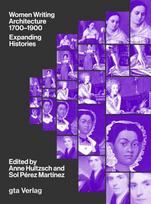 Women Writing Architecture 1700-1900: Expanding Histories