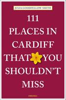 111 Places in Cardiff That You Shouldn't Miss: Travel Guide