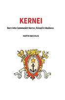Kernei - Born Into Communist Horror, Raised in Madness