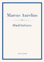 Marcus Aurelius: Meditations (English Edition): The Stoic Classic of Marcus Aurelius