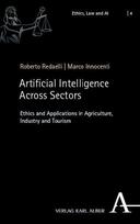 Artificial Intelligence Across Sectors: Ethics and Applications in Agriculture, Industry and Tourism
