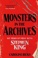 Monsters in the Archives: My Year of Fear with Stephen King