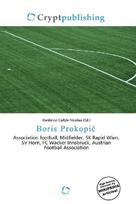 Boris Prokopi¿: Association football, Midfielder, SK Rapid Wien, SV Horn, FC Wacker        Innsbruck, Austrian Football Association