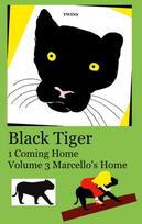 Black Tiger 1 Coming Home: Volume 3 Marcellos Home