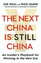 The Next China is Still China: An Insiders Playbook for Winning in the New Era