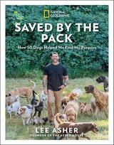 Saved by the Pack: How 50 Dogs Helped Me Find My Purpose
