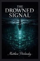 The Drowned Signal