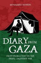 Diary From Gaza: Pages From a Tent in the Israeli-Palestine War: Pages From a Tent During the Israeli-Palestine War