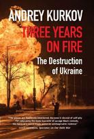 Three Years On Fire: The Destruction of Ukraine