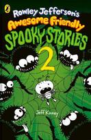 Rowley Jefferson's Awesome Friendly Spooky Stories 2 - Jeff Kinney