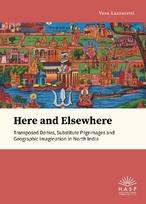 Here and Elsewhere: Transposed Deities, Substitute Pilgrimages and Geographic Imagination in North                India