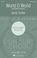World, O World: Simplified version. gemischter Chor (SATB divisi) a cappella. Chorpartitur.