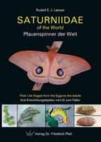 Saturniidae of the World  Pfauenspinner der Welt: Their Life Stages from the Eggs to the Adults  Ihre Entwicklungsstadien vom Ei zum Falter