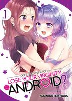 Does It Count If You Lose Your Virginity to an Android? Vol. 1