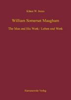 William Somerset Maugham: The Man and His Work / Leben und Werk