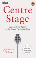 Centre Stage: Lessons from Actors on the Art of Charisma
