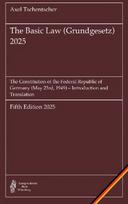 The Basic Law (Grundgesetz) 2025: The Constitution of the Federal Republic of Germany (May 23rd, 1949) -- Introduction and Translation