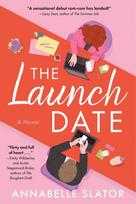 The Launch Date: A Novel
