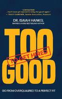 Too Good to Get Hired: Go from Overqualified to a Perfect Fit