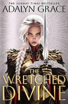 The Wretched Divine: The epic new angels and demons fantasy series from the Sunday Times bestselling author of Belladonna perfect for anime fans