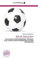 Jakob Jantscher: Association football, Midfielder, SK Sturm Graz, Austria national        football team, FC Red Bull Salzburg