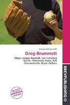 Greg Brummett: Major League Baseball, San Francisco Giants, Minnesota Twins, Kirk        Dressendorfer, Bryan Oelkers