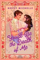 You'll Be the Death of Me: A brand-new magical, cozy paranormal romance, perfect for summer 2026