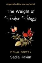 The Weight of Tender Things: A Special Edition Poetry Journal