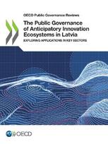 The Public Governance of Anticipatory Innovation Ecosystems in Latvia