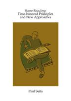 Score Reading: Time-honored Principles and New Approaches
