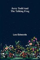 Jerry Todd And The Talking Frog