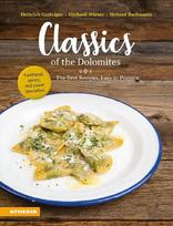 Classics of the Dolomites: The Best Recipes, Easy to Prepare