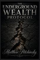 The Underground Wealth Protocol