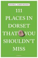 111 Places in Dorset That You Shouldn't Miss: Travel Guide